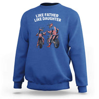 Like Father Daughter Dirt Bike Sweatshirt Cute Matching Motocross Gift Father's Day