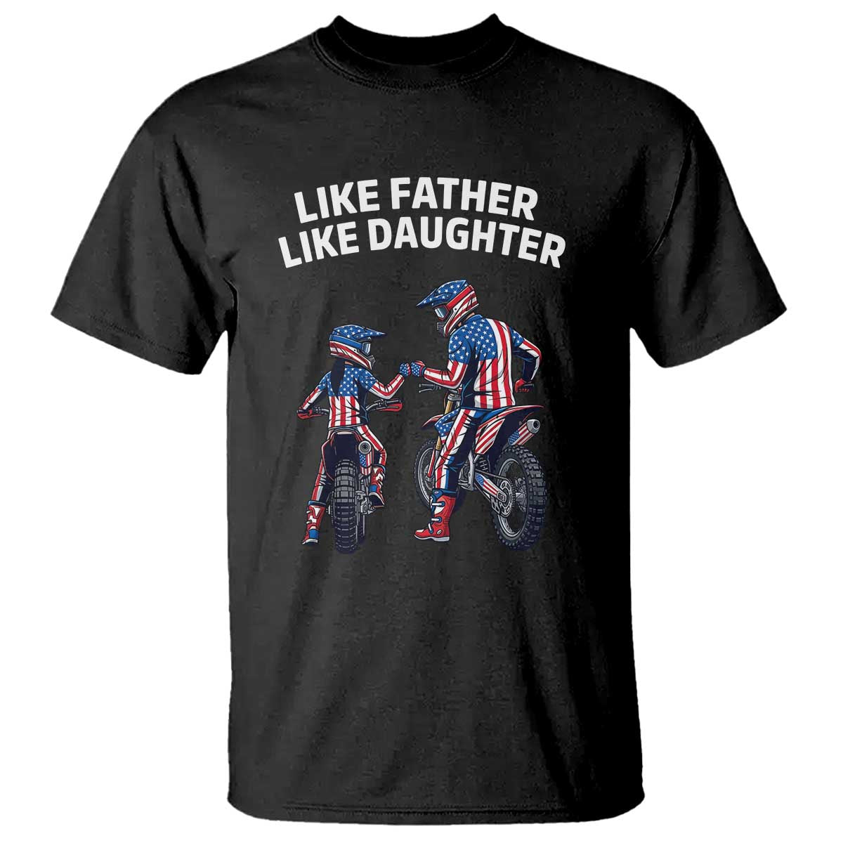 Like Father Daughter Dirt Bike T Shirt Cute Matching Motocross Gift Father's Day