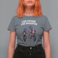 Like Father Daughter Dirt Bike T Shirt For Women Cute Matching Motocross Gift Father's Day