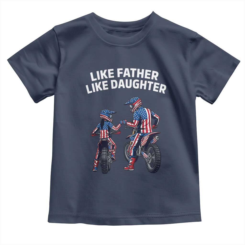 Like Father Daughter Dirt Bike Toddler T Shirt Cute Matching Motocross Gift Father's Day