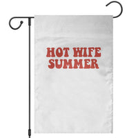 Hot Wife Summer Garden Flag Funny Newlywed
