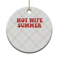 Hot Wife Summer Ceramic Ornament Funny Newlywed