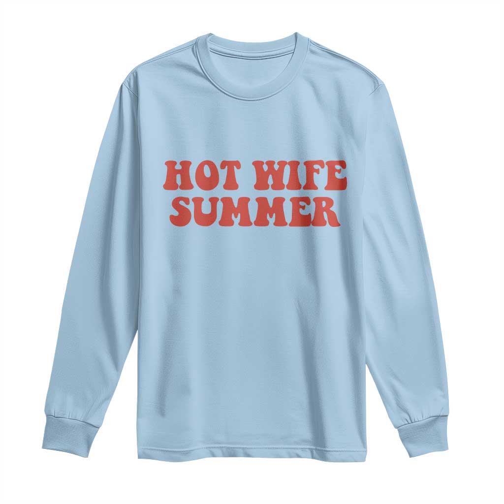Hot Wife Summer Long Sleeve Shirt Funny Newlywed