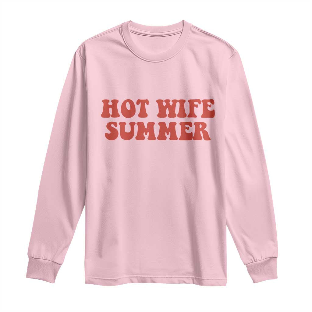 Hot Wife Summer Long Sleeve Shirt Funny Newlywed