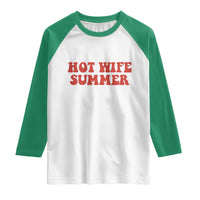 Hot Wife Summer Raglan Shirt Funny Newlywed