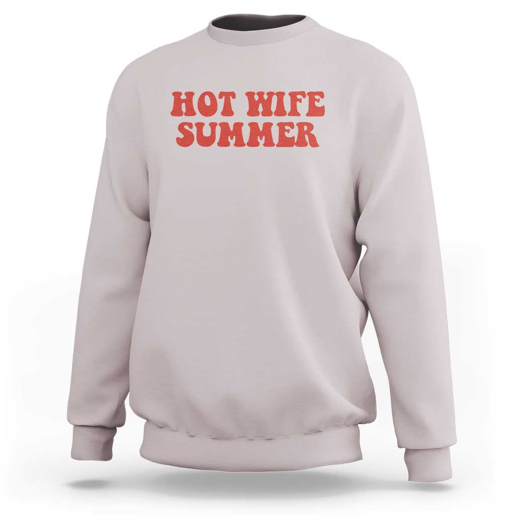 Hot Wife Summer Sweatshirt Funny Newlywed