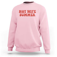Hot Wife Summer Sweatshirt Funny Newlywed