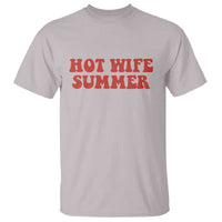 Hot Wife Summer T Shirt Funny Newlywed