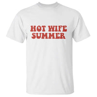 Hot Wife Summer T Shirt Funny Newlywed