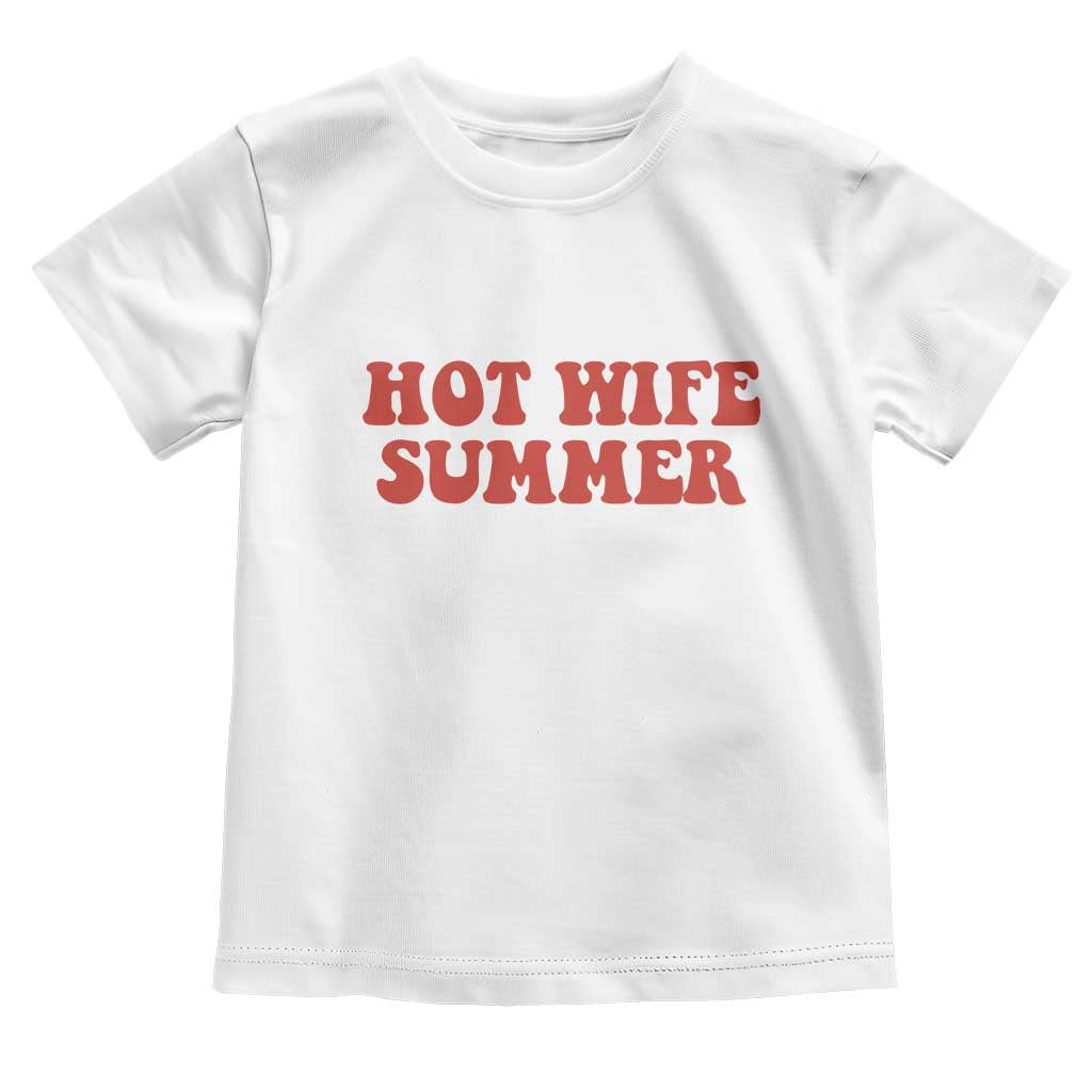 Hot Wife Summer Toddler T Shirt Funny Newlywed