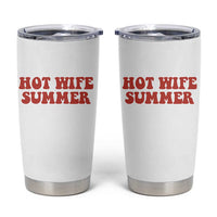 Hot Wife Summer Tumbler Cup Funny Newlywed