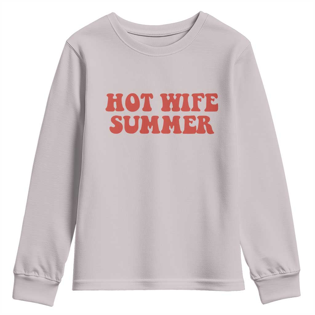 Hot Wife Summer Youth Sweatshirt Funny Newlywed