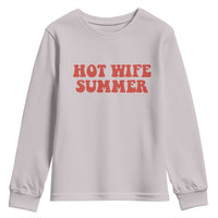 Hot Wife Summer Youth Sweatshirt Funny Newlywed