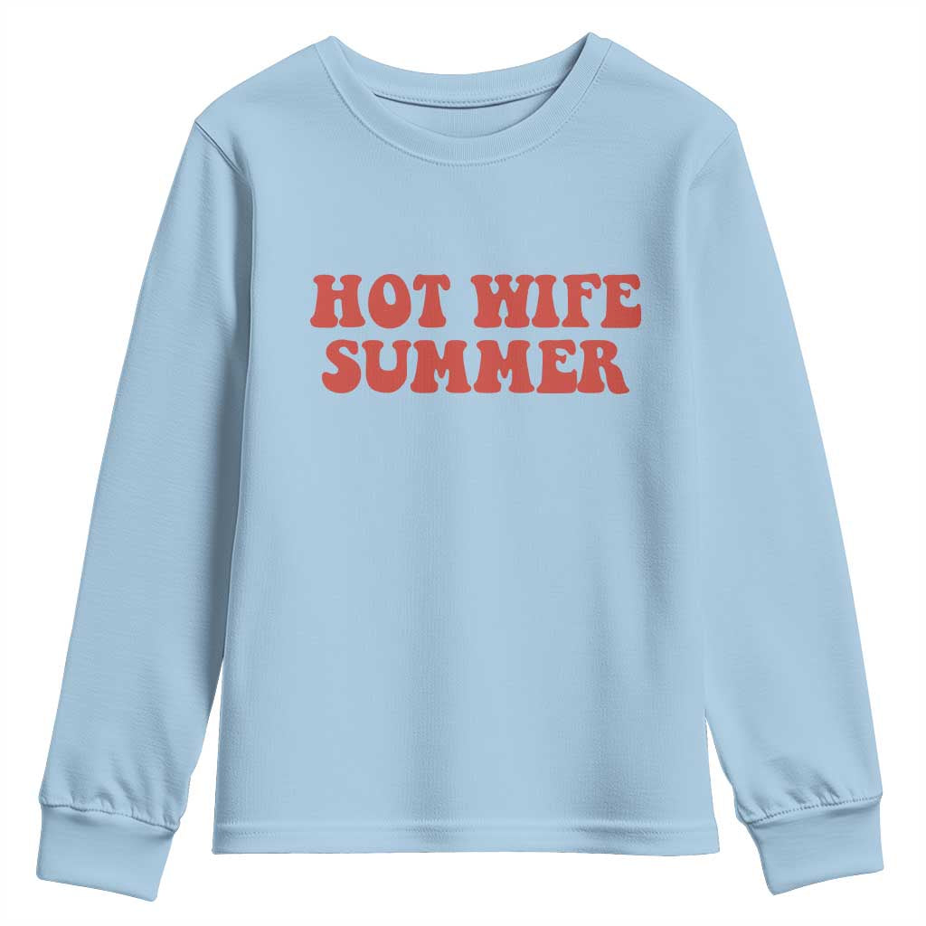 Hot Wife Summer Youth Sweatshirt Funny Newlywed