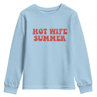 Hot Wife Summer Youth Sweatshirt Funny Newlywed