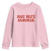 Hot Wife Summer Youth Sweatshirt Funny Newlywed