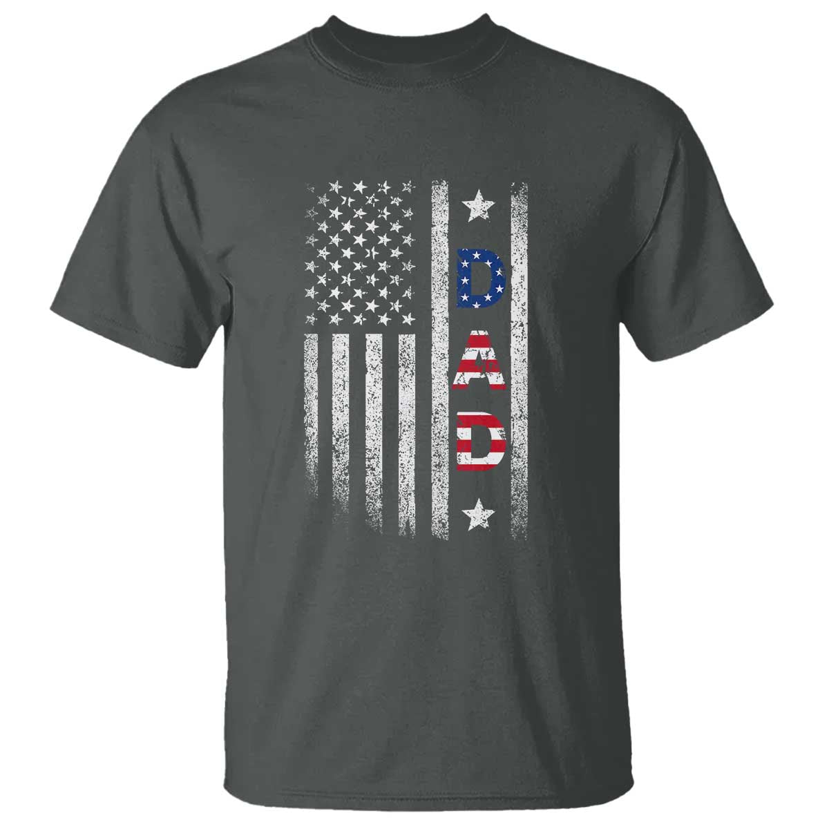 USA Patriotic Dad T Shirt Father's Day American Flag 4th of July