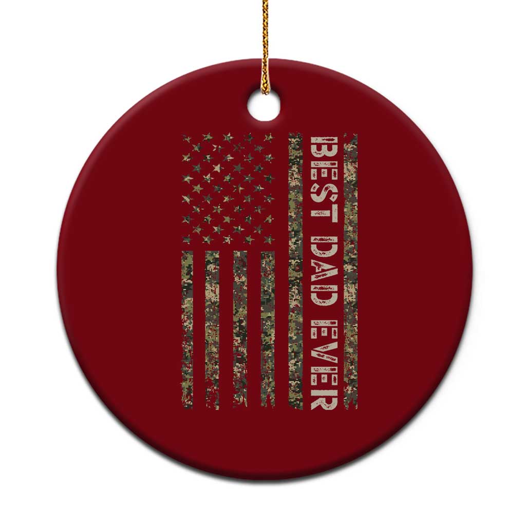 Best Dad Ever Ceramic Ornament Patriotic USA Flag 4th of July Camo American Flag Camouflage