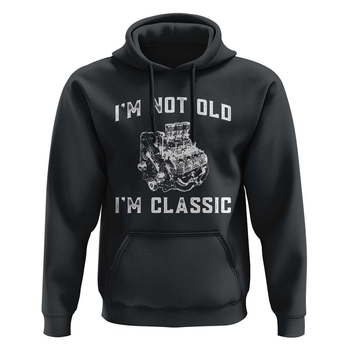 I'm Not Old I'm Classic Hoodie Flathead V8 Engine Silhouette