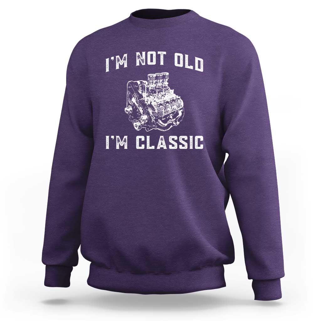 I'm Not Old I'm Classic Sweatshirt Flathead V8 Engine Silhouette
