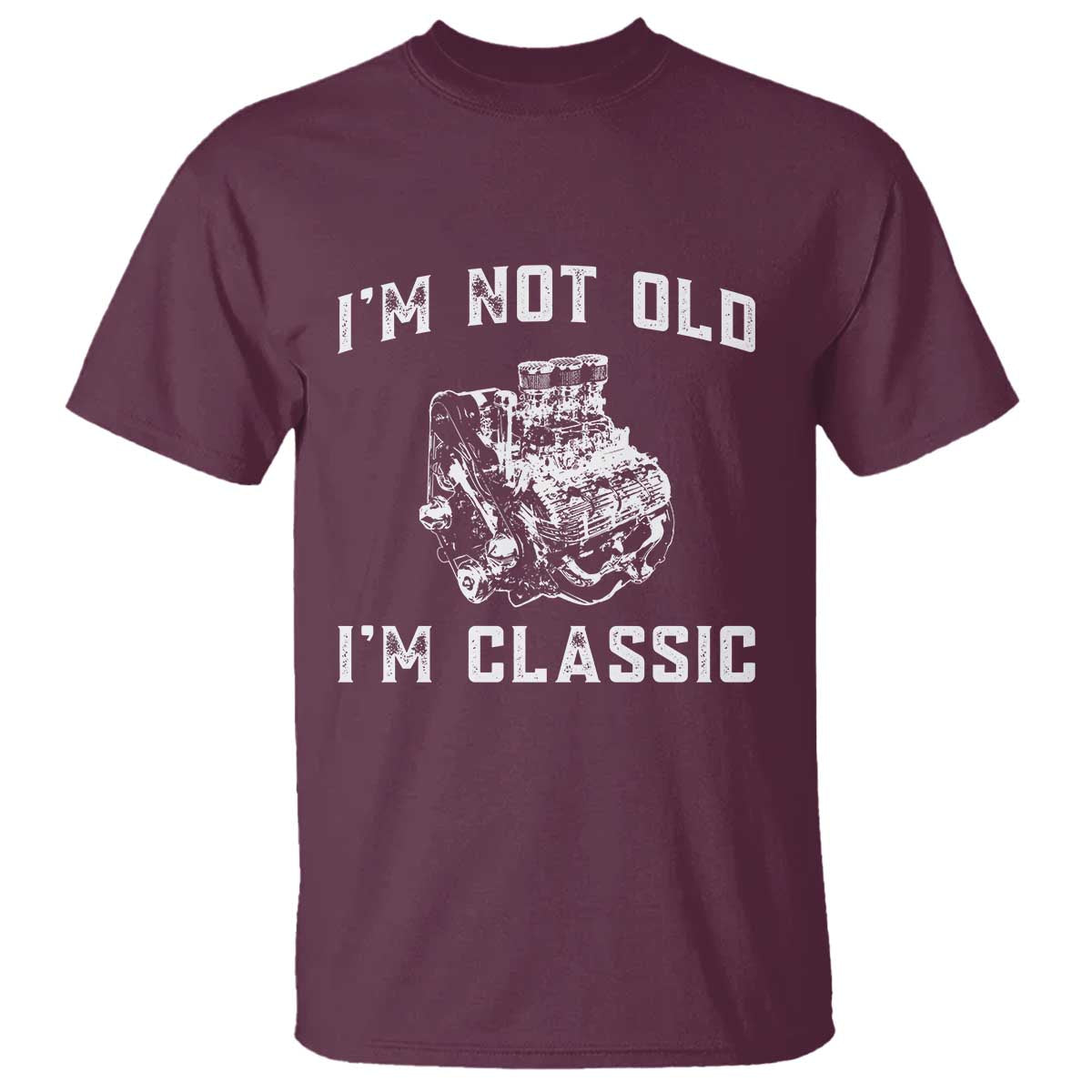 I'm Not Old I'm Classic T Shirt Flathead V8 Engine Silhouette