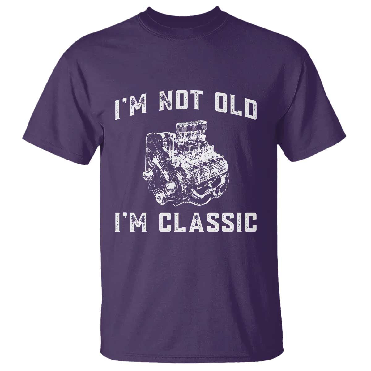 I'm Not Old I'm Classic T Shirt Flathead V8 Engine Silhouette