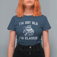 I'm Not Old I'm Classic T Shirt For Women Flathead V8 Engine Silhouette
