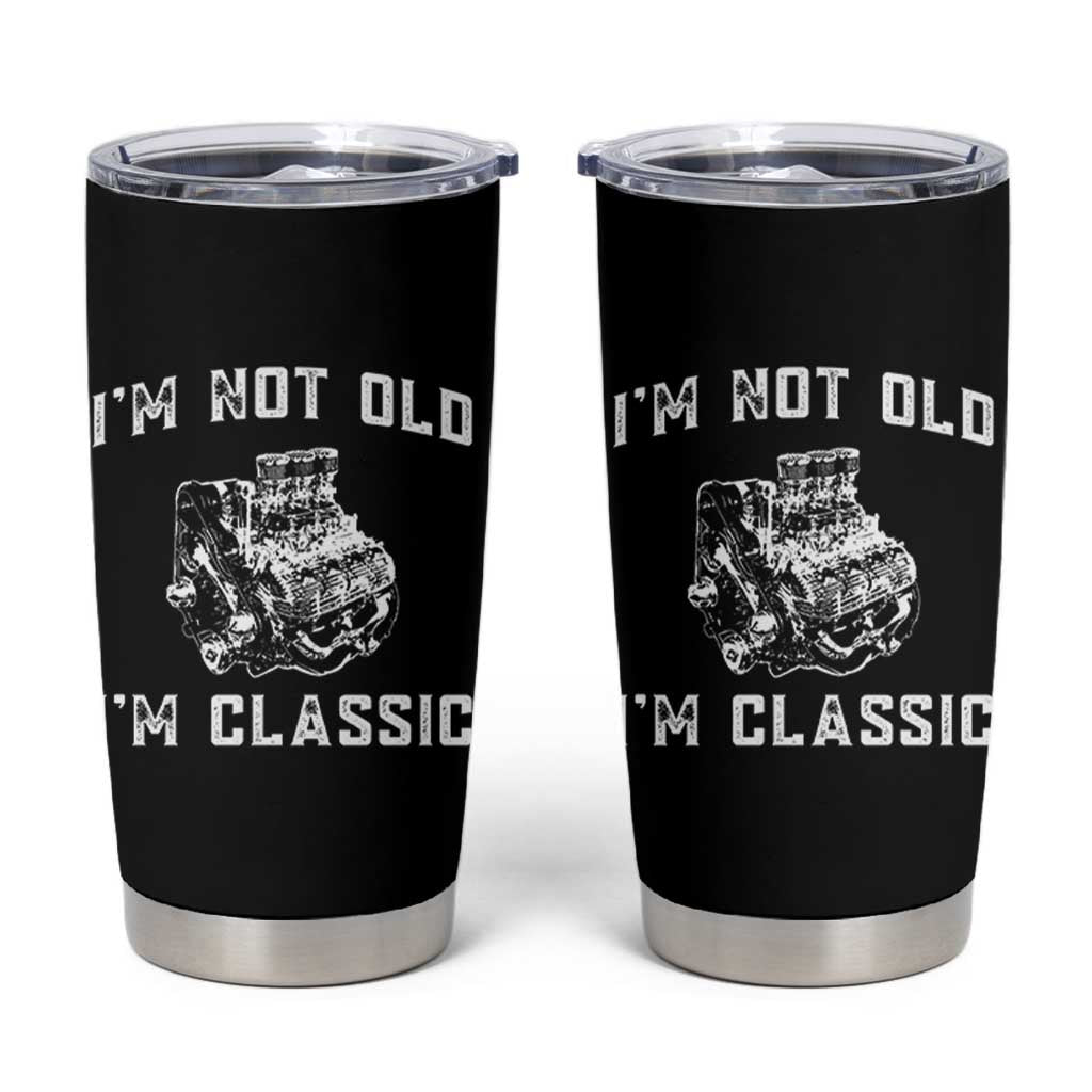 I'm Not Old I'm Classic Tumbler Cup Flathead V8 Engine Silhouette