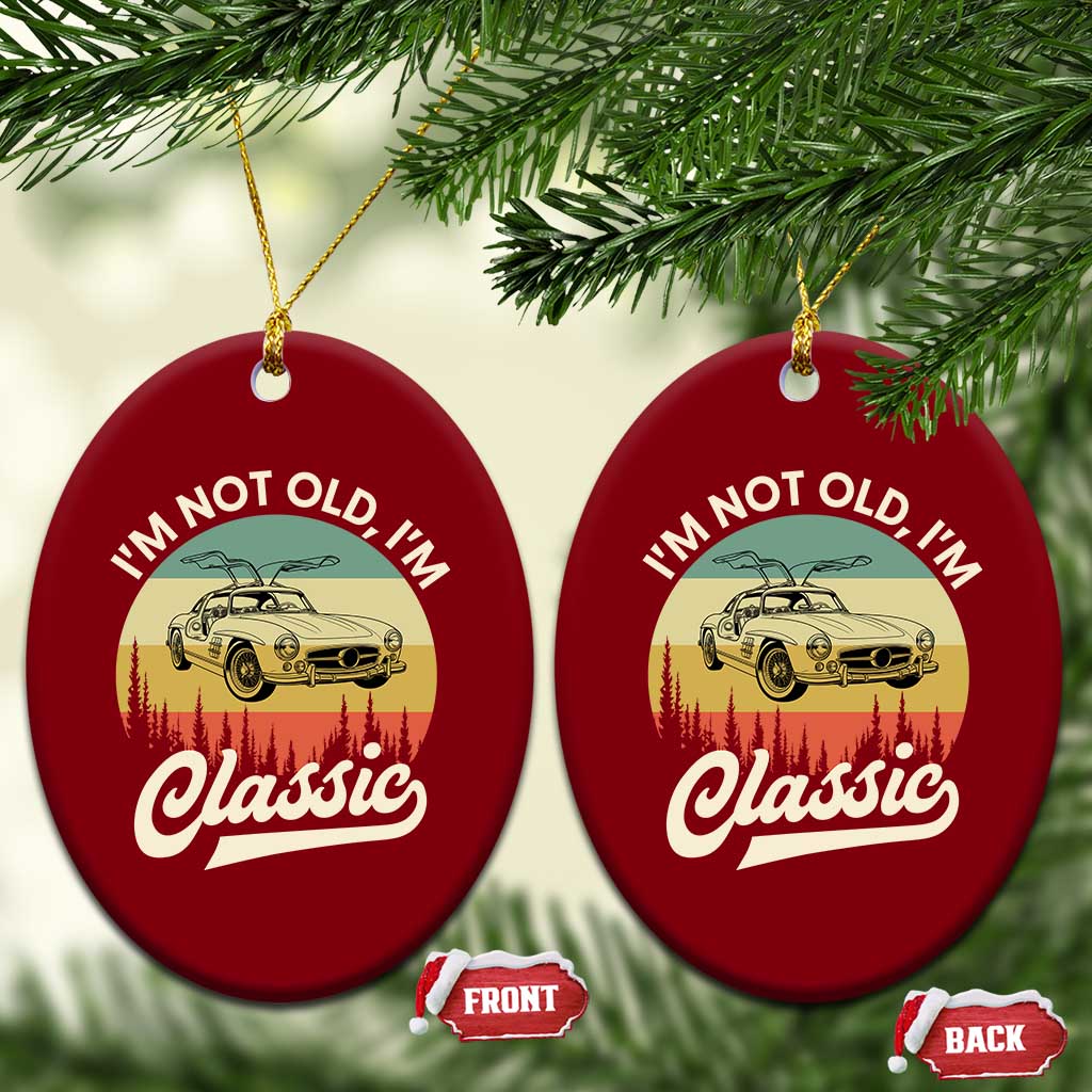 I'm Not Old I'm Classic Ceramic Ornament Retro Sports Car Euro Classic