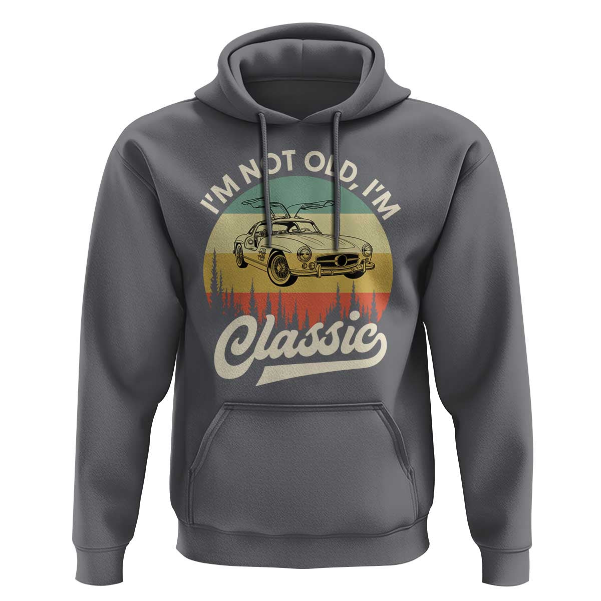 I'm Not Old I'm Classic Hoodie Retro Sports Car Euro Classic