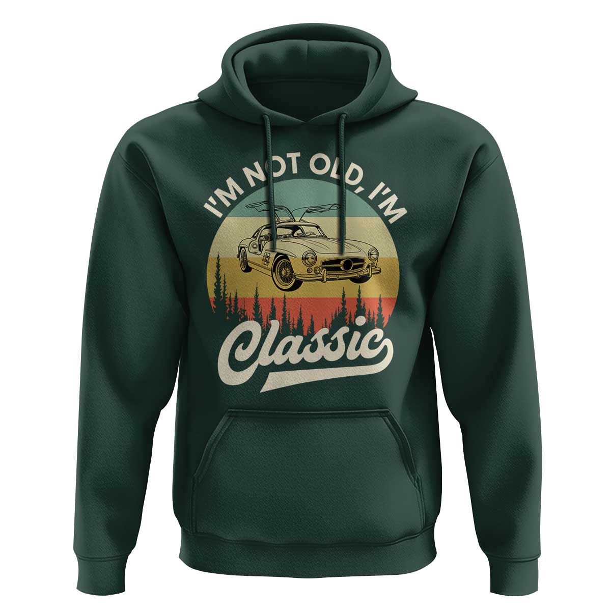 I'm Not Old I'm Classic Hoodie Retro Sports Car Euro Classic