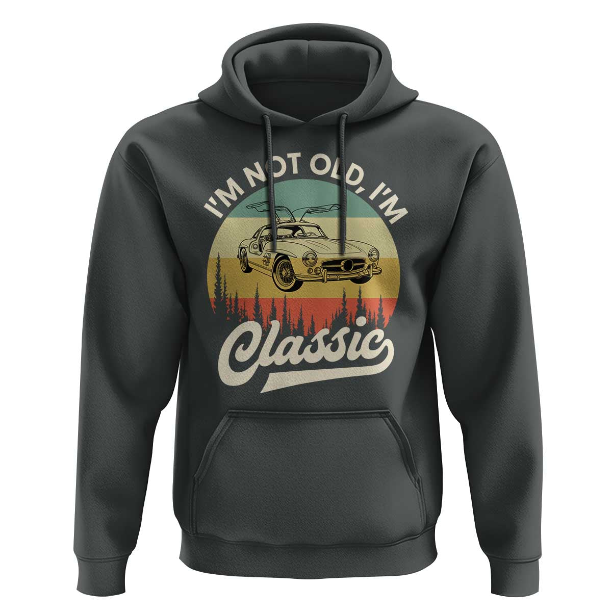 I'm Not Old I'm Classic Hoodie Retro Sports Car Euro Classic