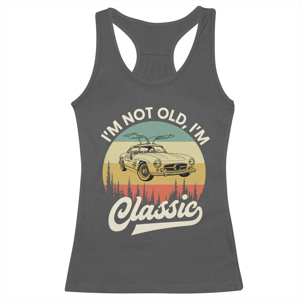I'm Not Old I'm Classic Racerback Tank Top Retro Sports Car Euro Classic