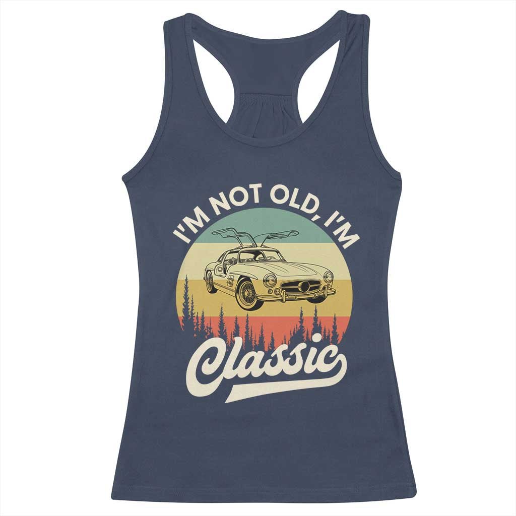 I'm Not Old I'm Classic Racerback Tank Top Retro Sports Car Euro Classic