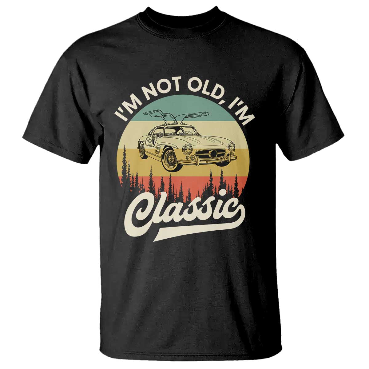 I'm Not Old I'm Classic T Shirt Retro Sports Car Euro Classic