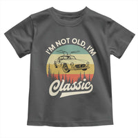 I'm Not Old I'm Classic Toddler T Shirt Retro Sports Car Euro Classic