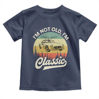 I'm Not Old I'm Classic Toddler T Shirt Retro Sports Car Euro Classic