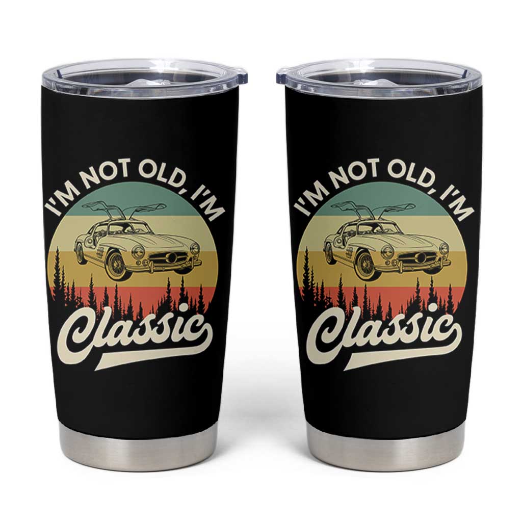 I'm Not Old I'm Classic Tumbler Cup Retro Sports Car Euro Classic