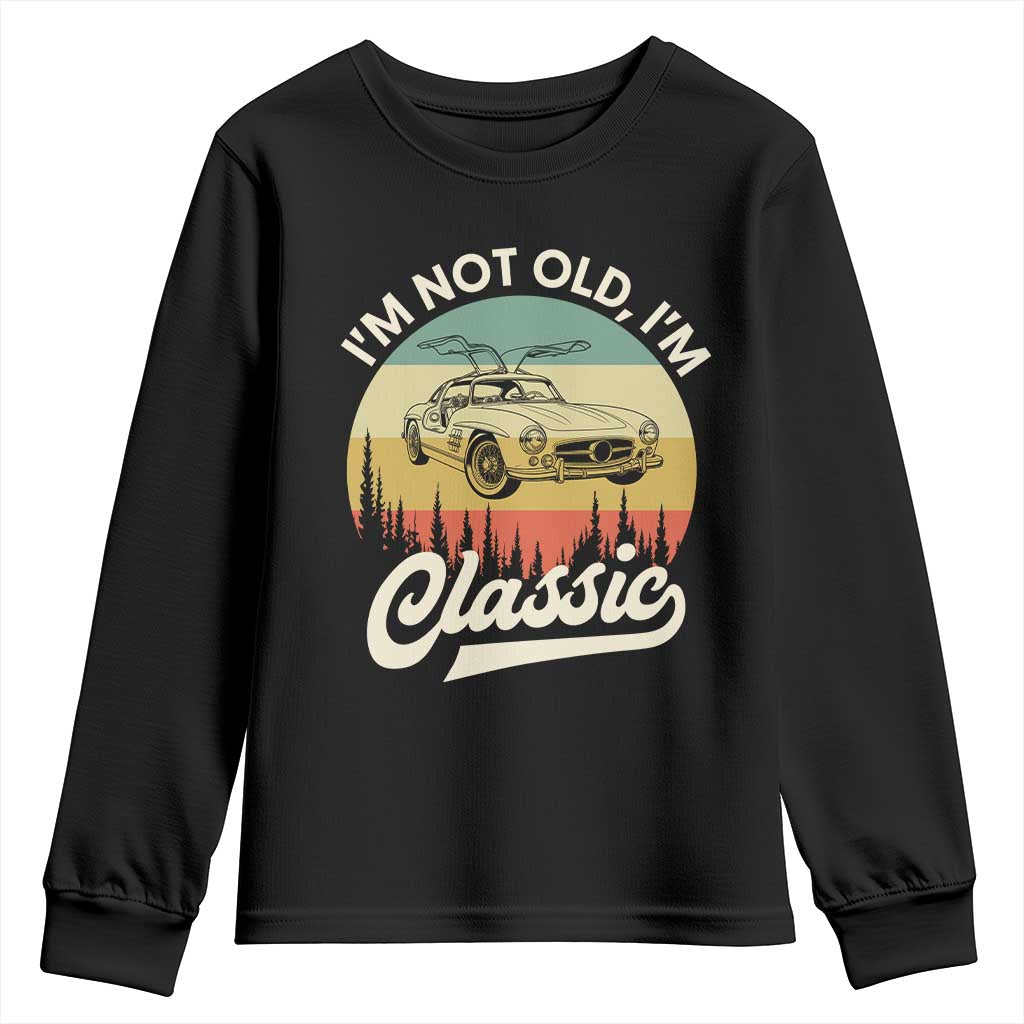 I'm Not Old I'm Classic Youth Sweatshirt Retro Sports Car Euro Classic