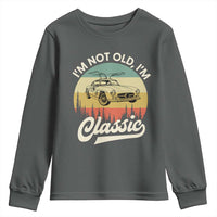I'm Not Old I'm Classic Youth Sweatshirt Retro Sports Car Euro Classic
