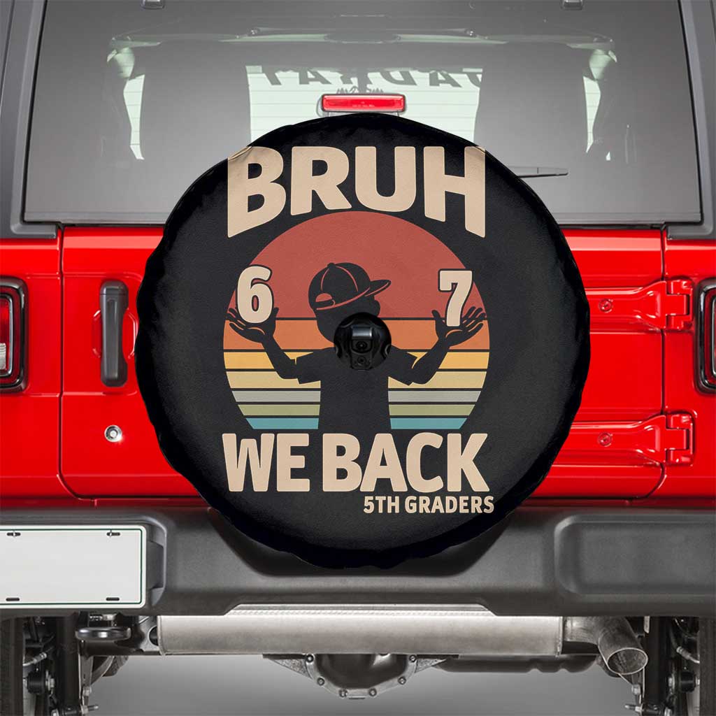 Bruh We Back Spare Tire Cover Back to School 5th Grade 6 7 First Day School