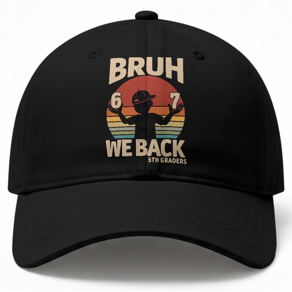 Bruh We Back Baseball Cap Back to School 5th Grade 6 7 First Day School