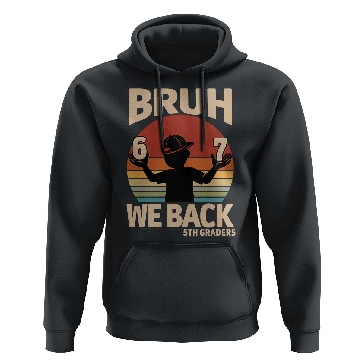 Bruh We Back Hoodie Back to School 5th Grade 6 7 First Day School