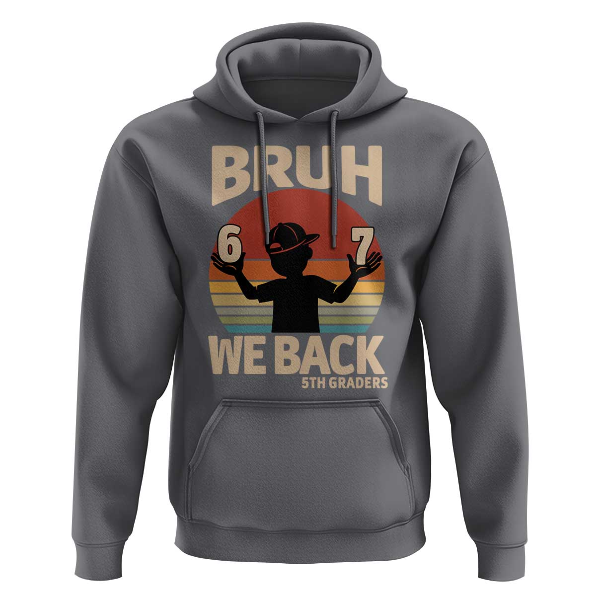 Bruh We Back Hoodie Back to School 5th Grade 6 7 First Day School