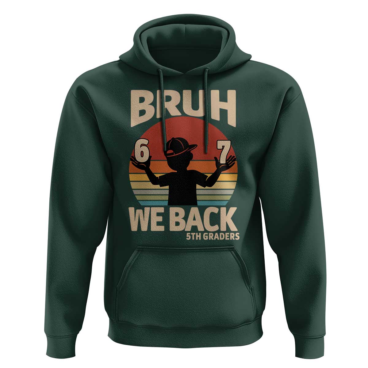 Bruh We Back Hoodie Back to School 5th Grade 6 7 First Day School