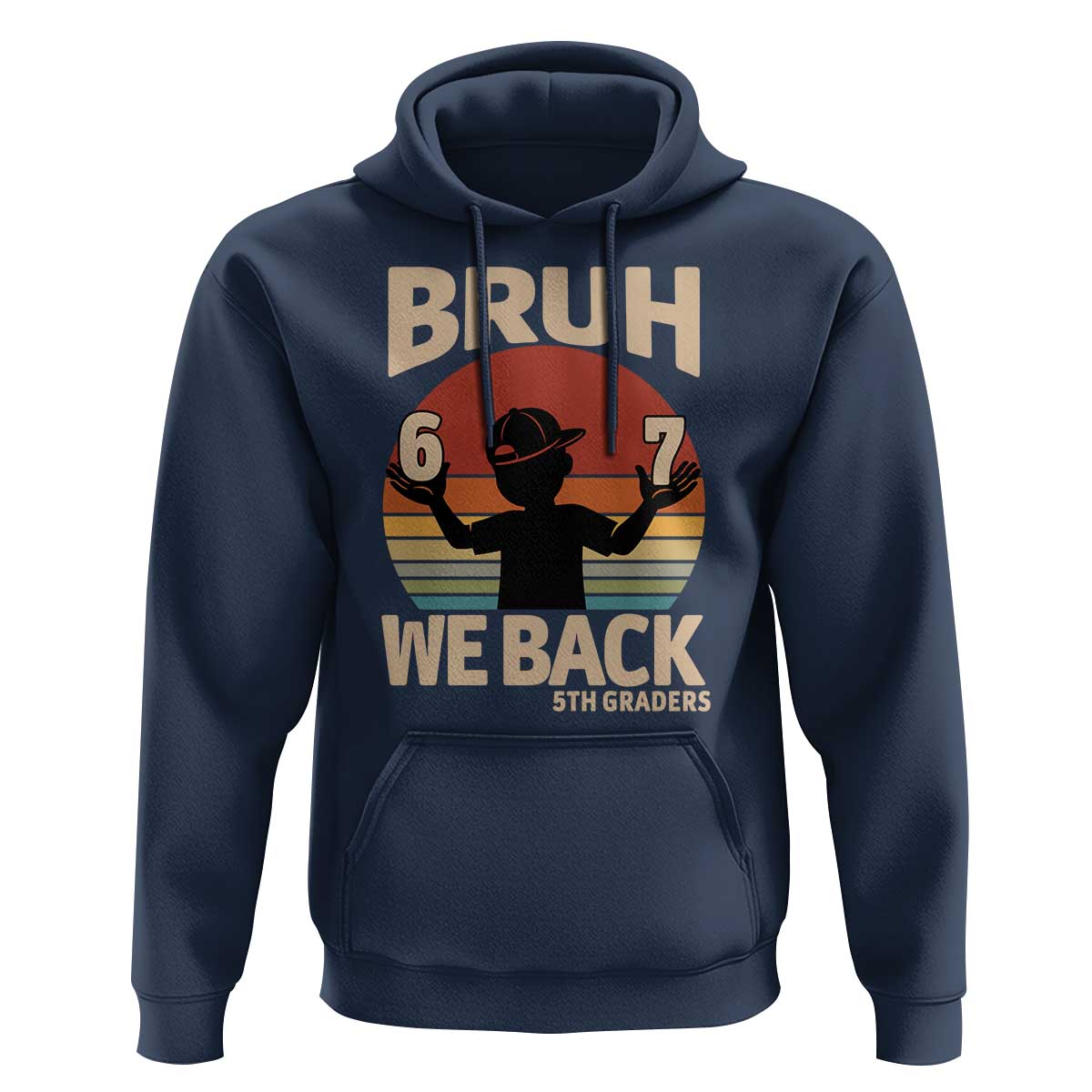 Bruh We Back Hoodie Back to School 5th Grade 6 7 First Day School