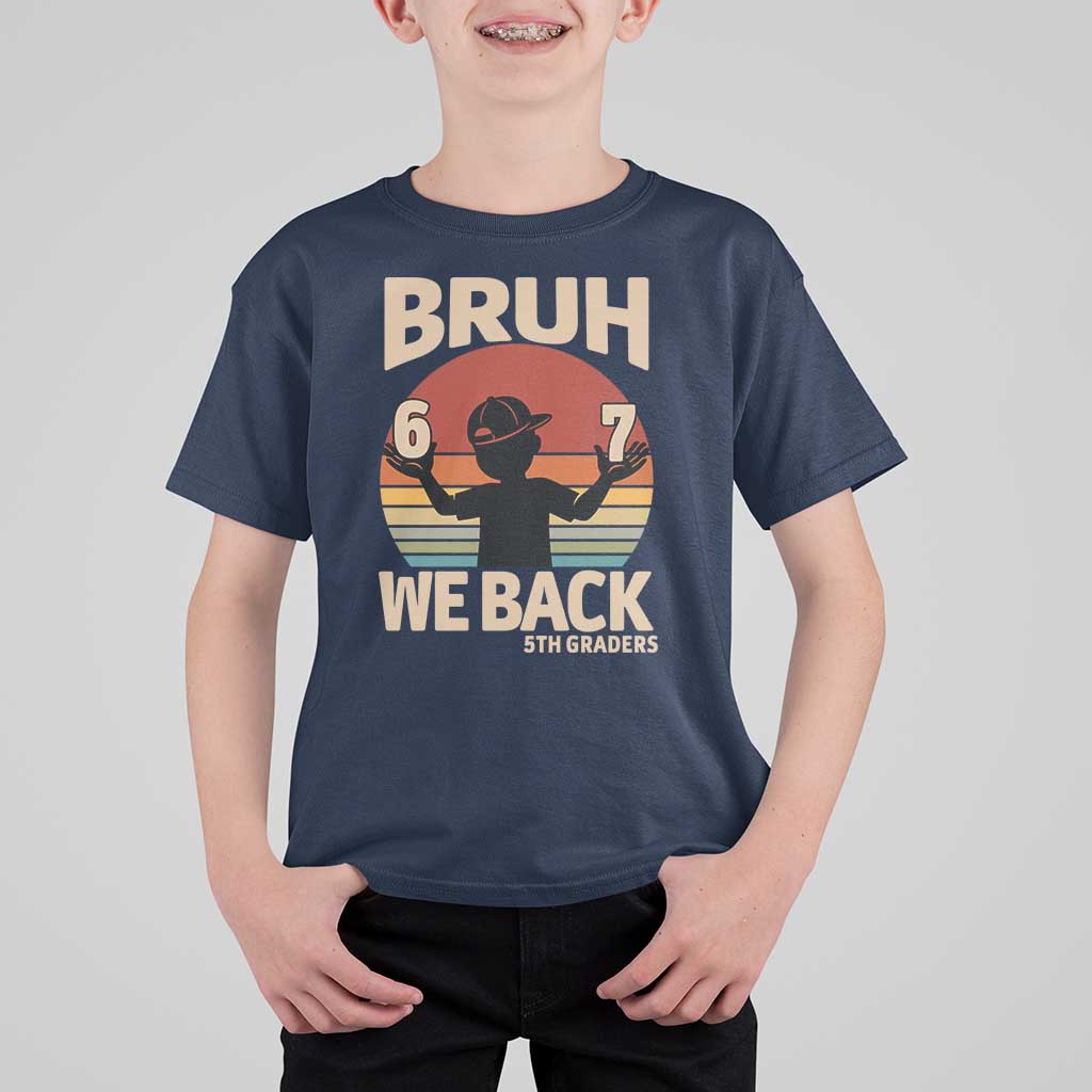 Bruh We Back T Shirt For Kid Back to School 5th Grade 6 7 First Day School