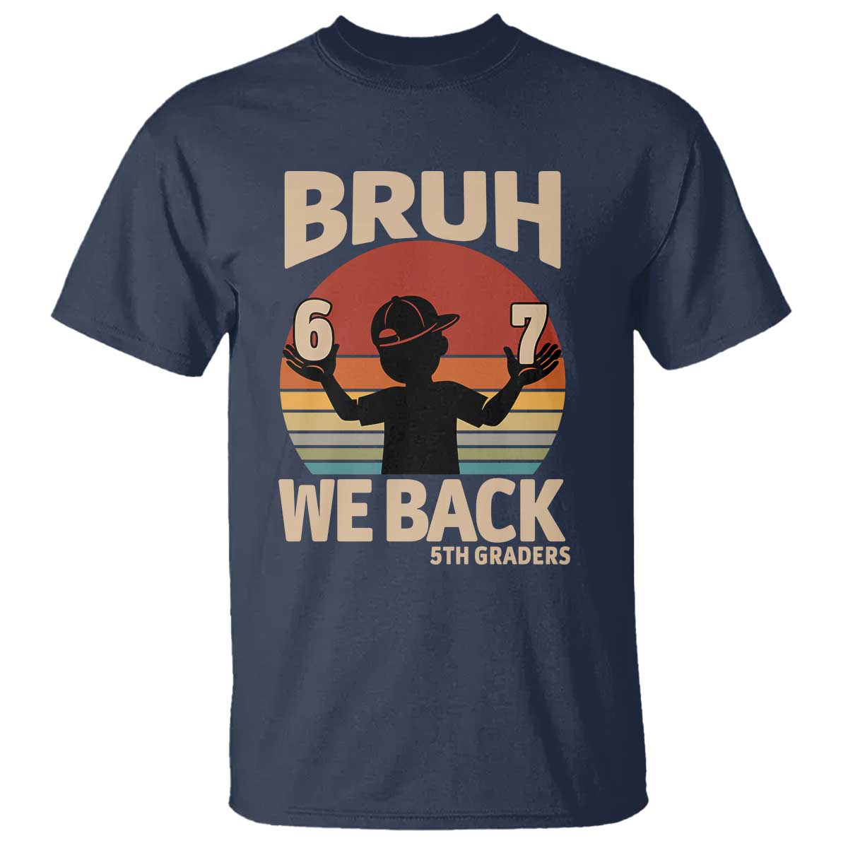Bruh We Back T Shirt Back to School 5th Grade 6 7 First Day School