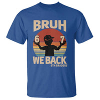 Bruh We Back T Shirt Back to School 5th Grade 6 7 First Day School