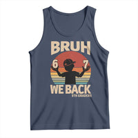 Bruh We Back Tank Top Back to School 5th Grade 6 7 First Day School
